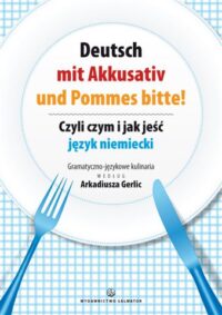 Deutsch mit Akkusativ un Pommes bitte - okladka